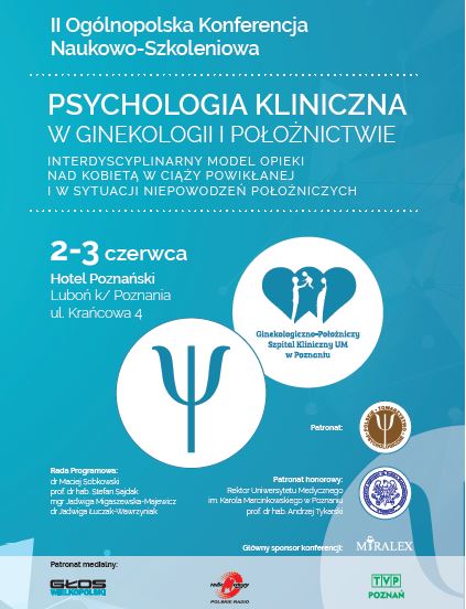KONFERENCJA: Psychologia kliniczna w ginekologii i położnictwie; Luboń 2-3.06.2017 r.